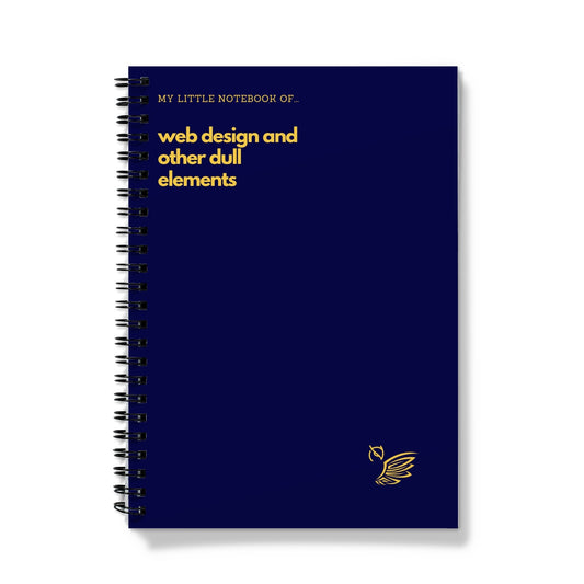 My Little Notebook Of... Web Design And Other Dull Elements Notebook