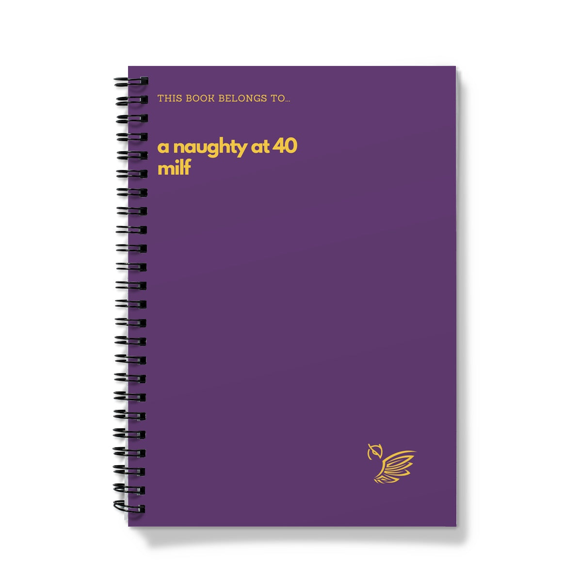 This Notebook Belongs To... A Naughty At 40 MILF Notebook