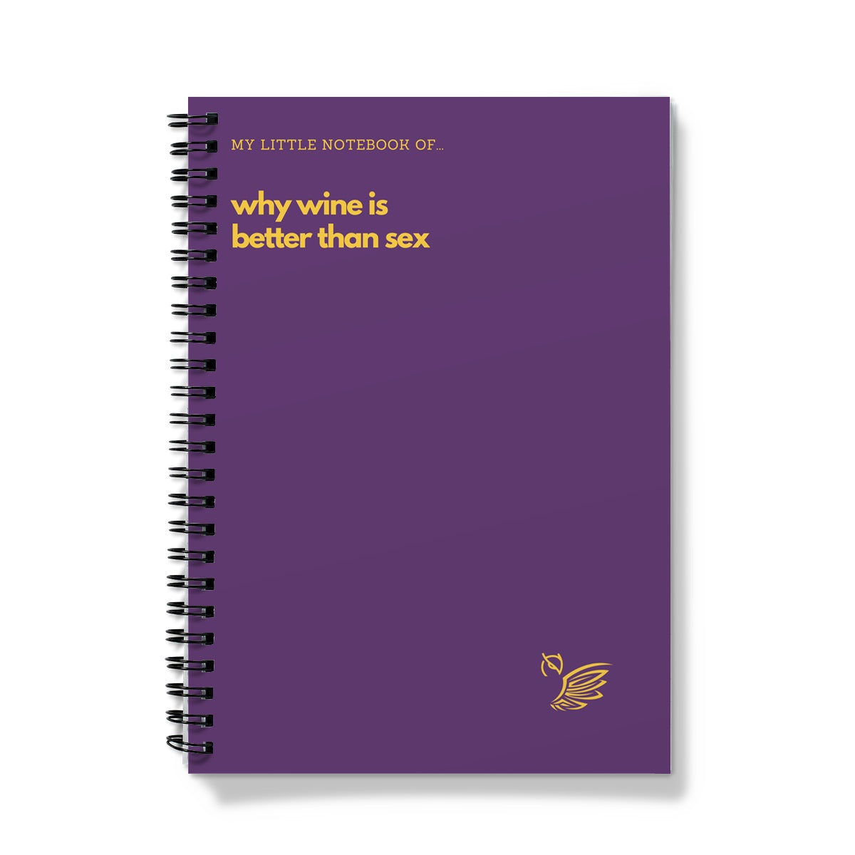 My Little Notebook Of... Why Wine Is Better Than Sex Notebook