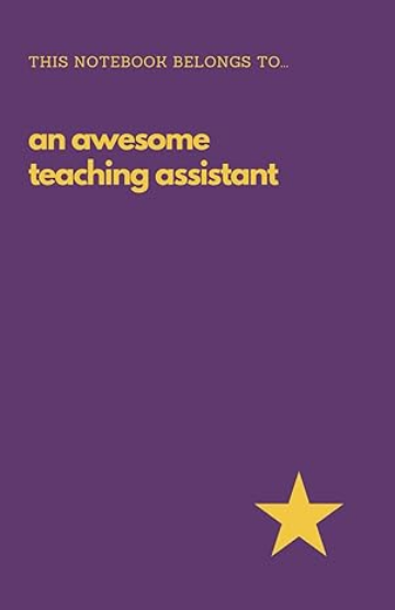 This Book Belongs To... An Awesome Teaching Assistant - Purple Notebook