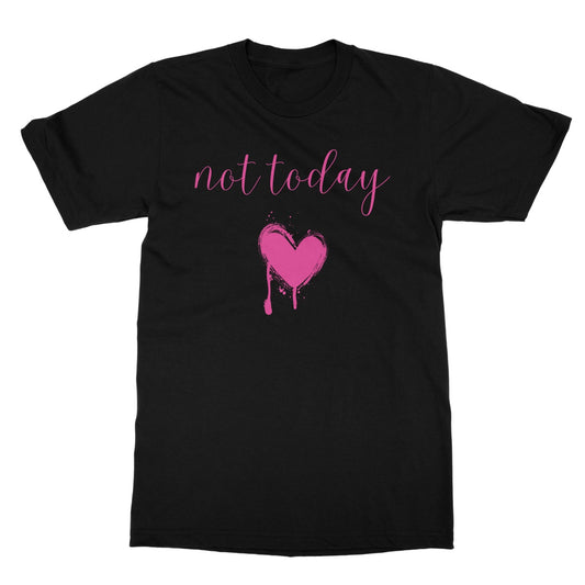 Not Today. Funny Slogan Softstyle T-Shirt