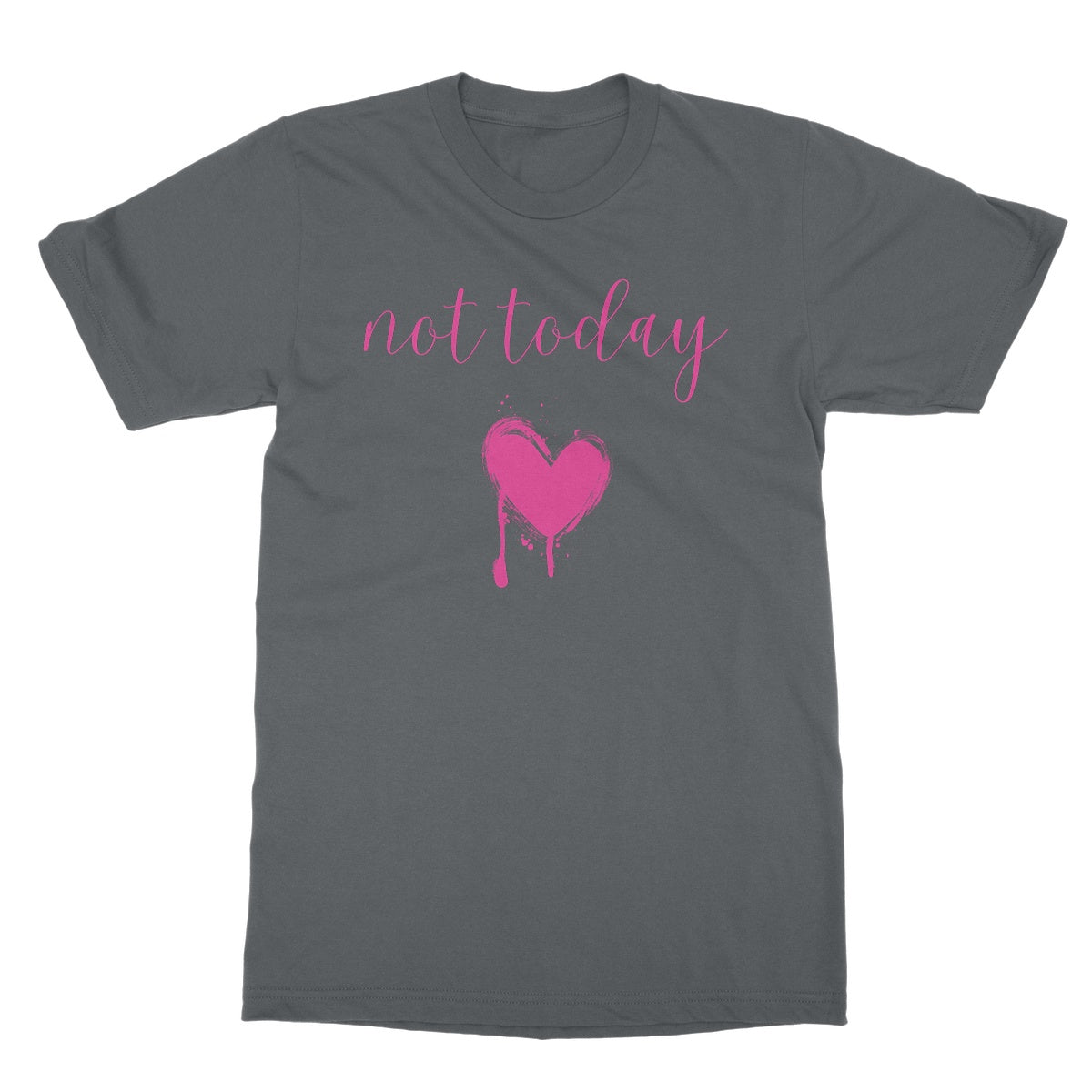 Not Today. Funny Slogan Softstyle T-Shirt