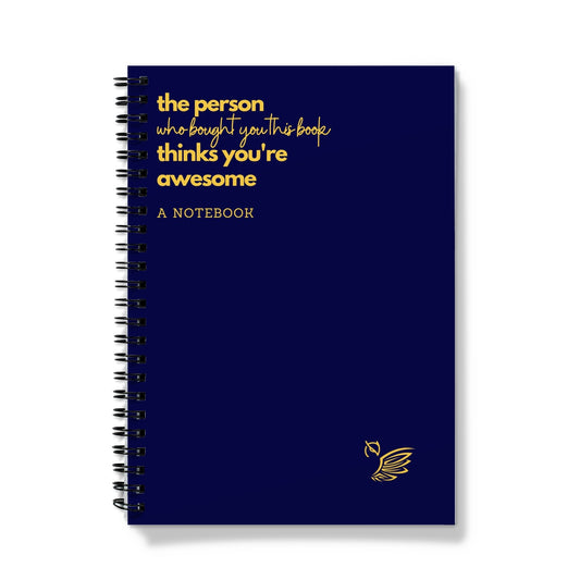The Person Who Bought You This Book Thinks You're Awesome, Blue Notebook