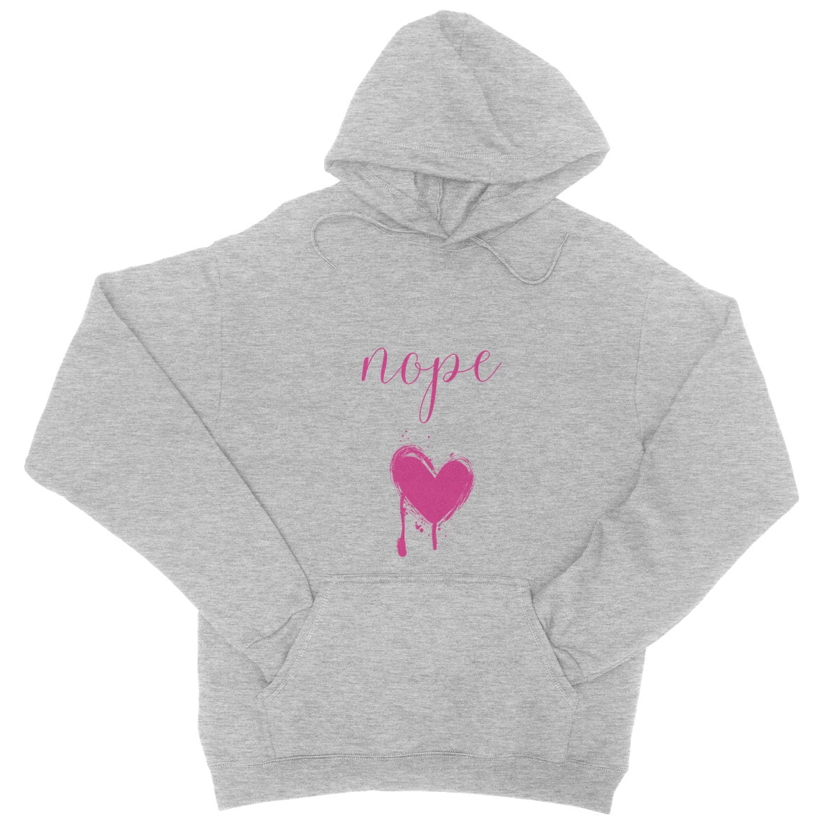 Nope. Funny Slogan College Hoodie