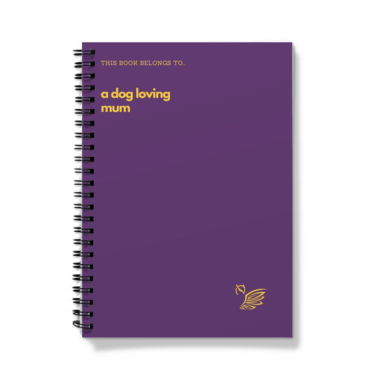 This Book Belongs To... A Dog Loving Mum Notebook