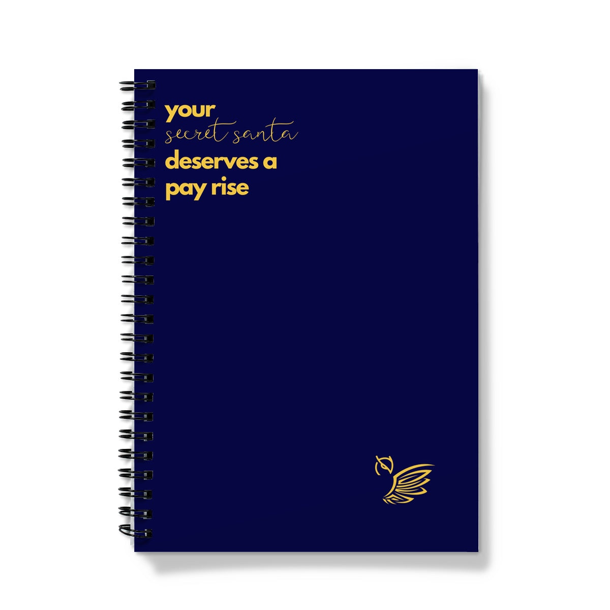 Your Secret Santa Deserves A Pay Rise Notebook