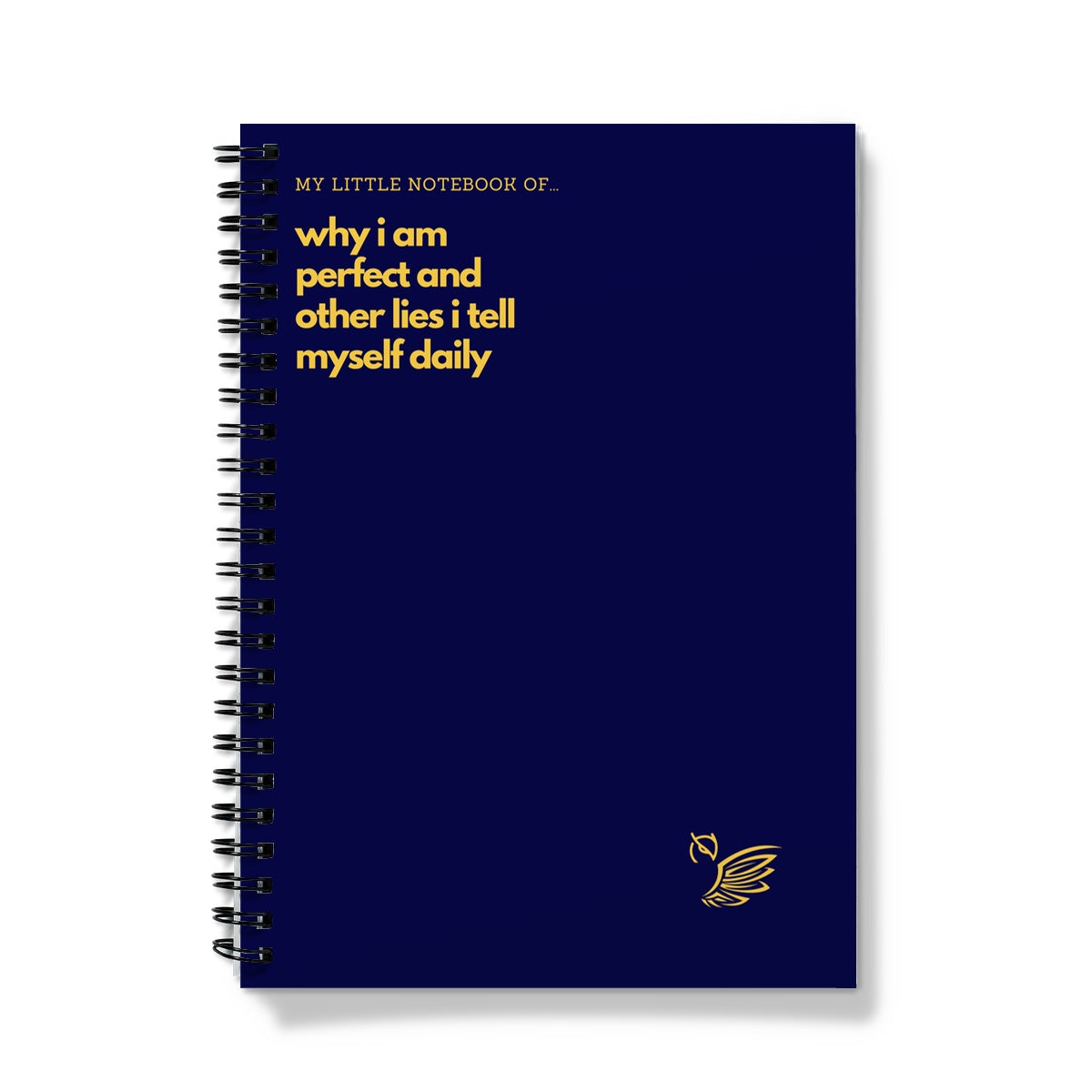 My Little Notebook Of... Why I Am Perfect And Other Lies I Tell Myself Daily Notebook