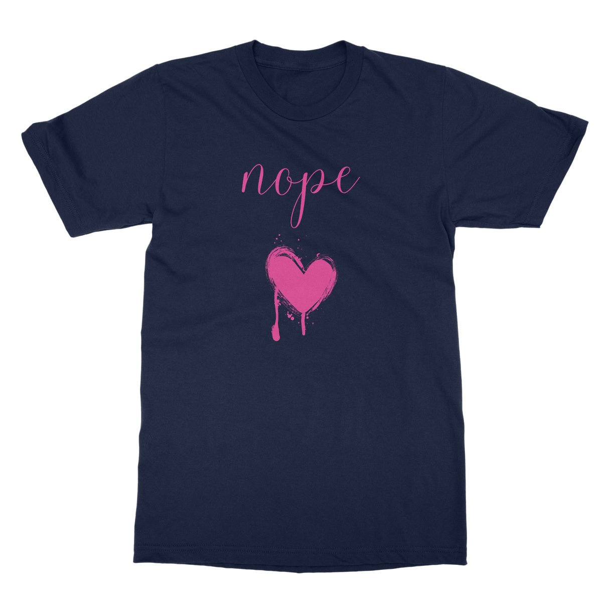 Nope. Funny Slogan Softstyle T-Shirt