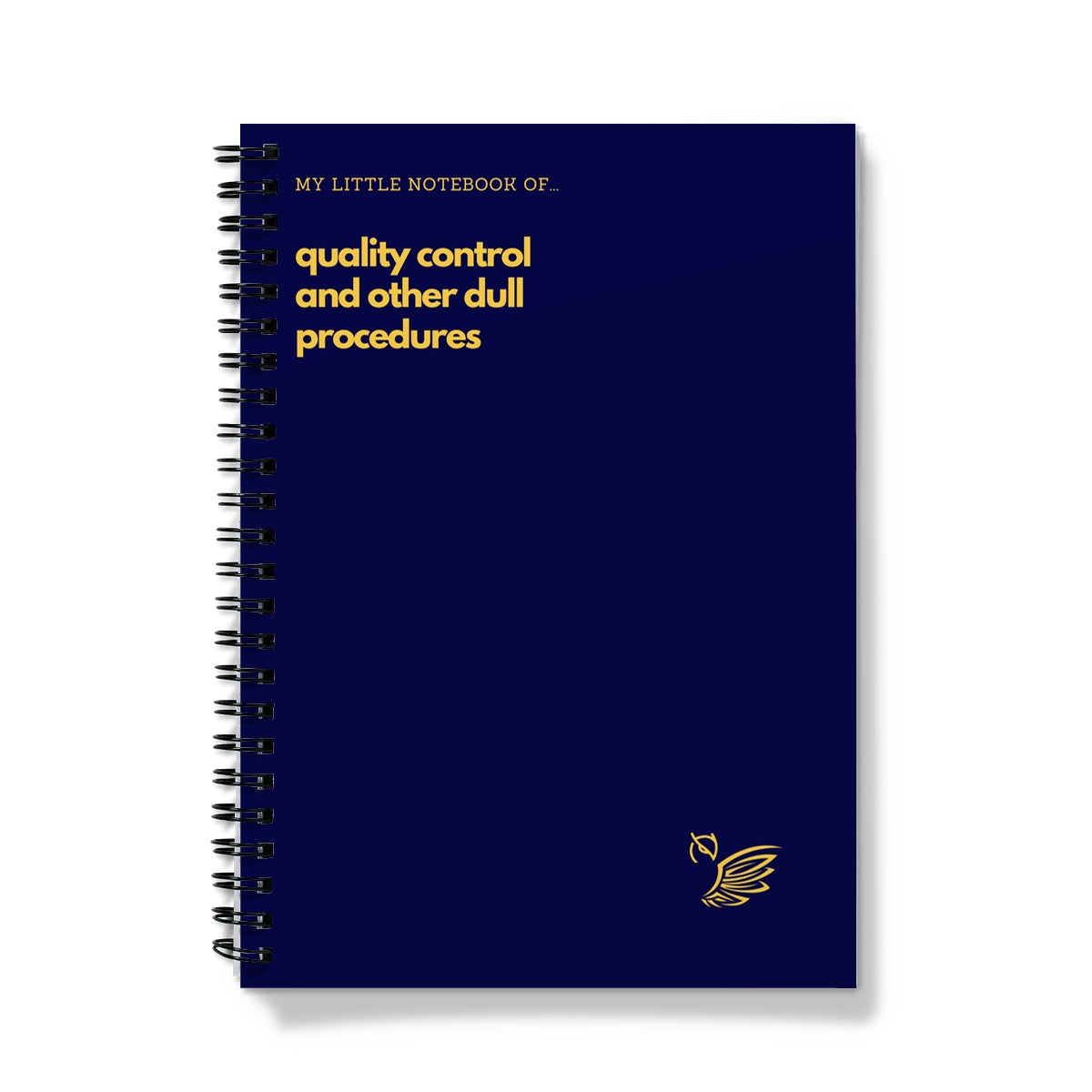 My Little Notebook Of... Quality Control And Other Dull Procedures Notebook