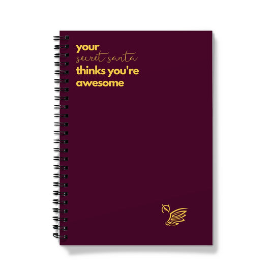 Your Secret Santa Thinks You're Awesome Notebook