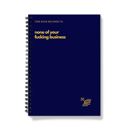 This Notebook Belongs To... None Of Your Fucking Business Notebook