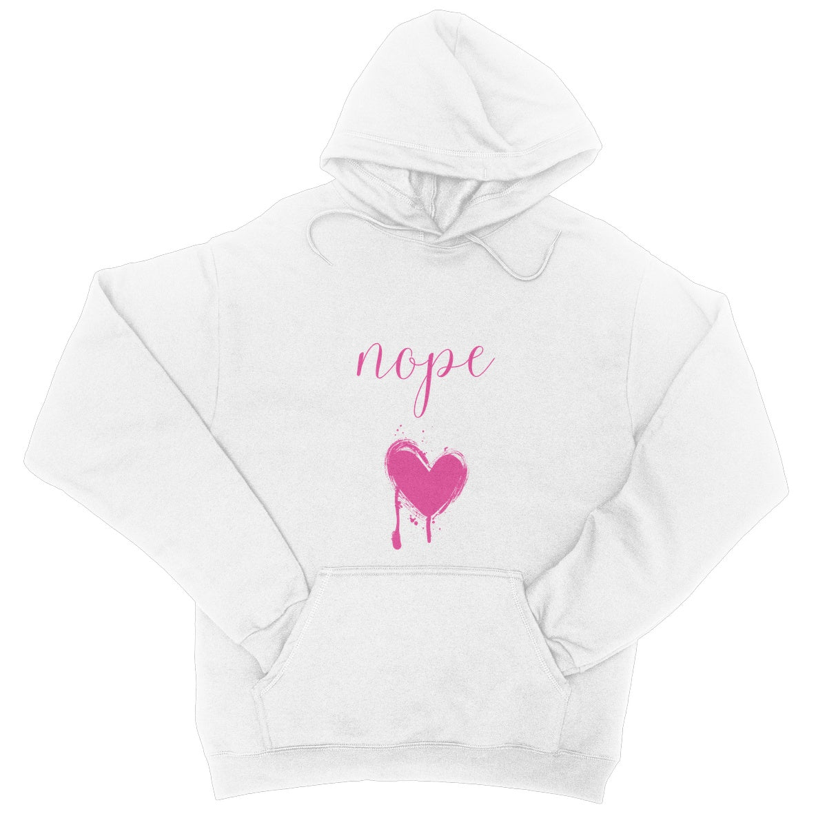 Nope. Funny Slogan College Hoodie