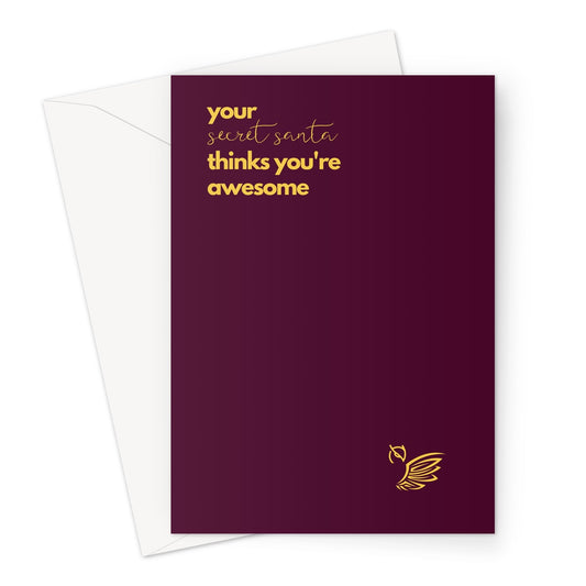 Your Secret Santa Thinks You're Awesome Greeting Card