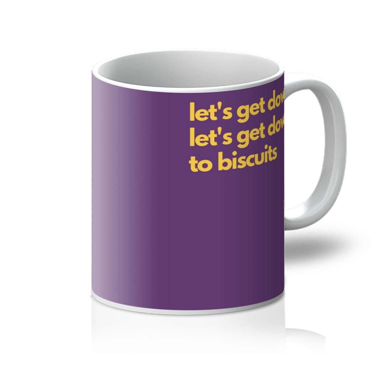 let's get down to biscuits mug purple right